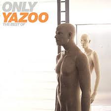 yazoo only /best of../